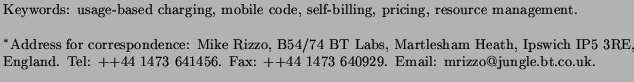 $\textstyle \parbox{5.5in}{
\footnotesize
Keywords: usage-based charging, mobile...
.... Tel: ++44 1473 641456. Fax: ++44 1473 640929.
Email: mrizzo@jungle.bt.co.uk.}$
